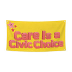 Care Is a Civic Choice 47 x 24 in Festival Banner