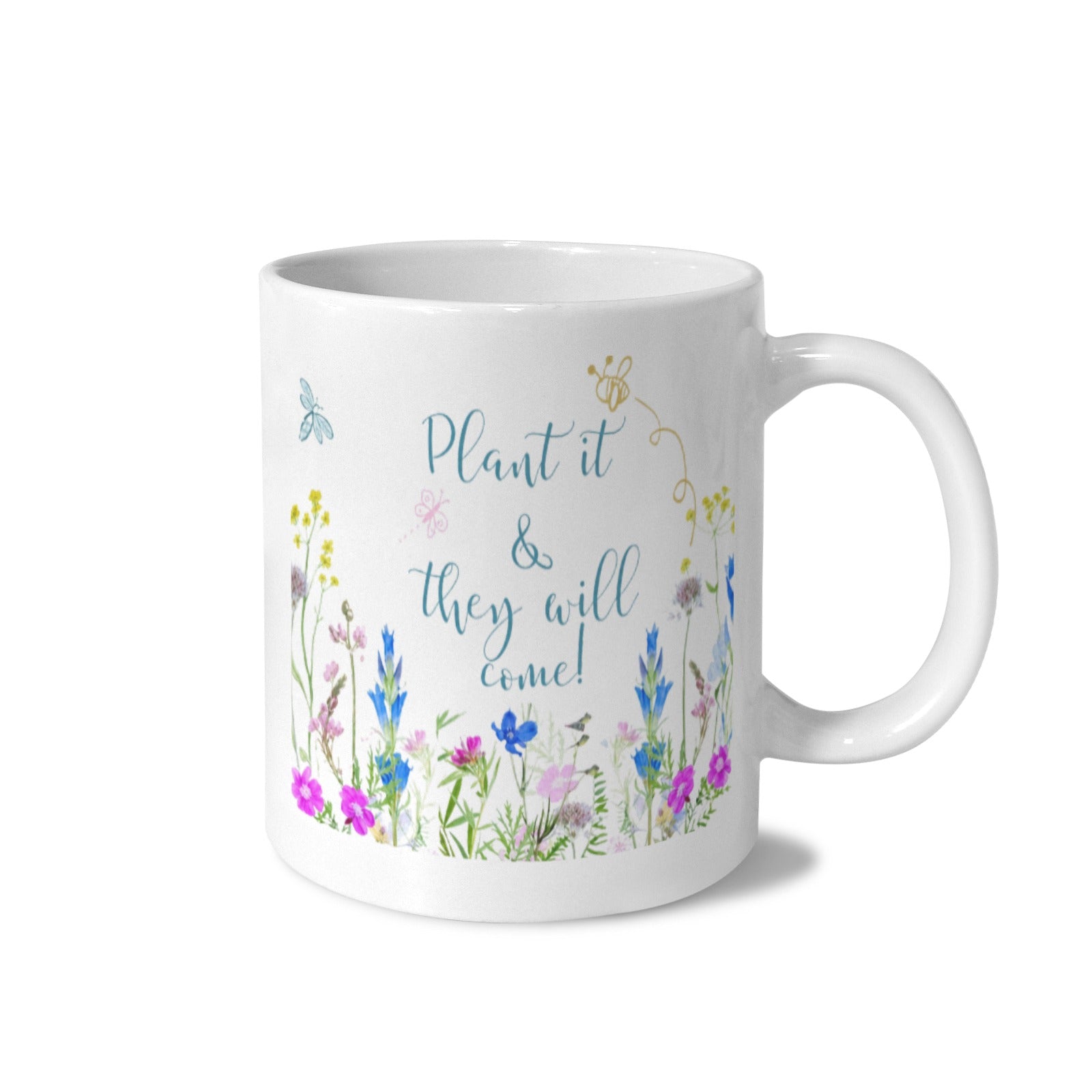 Plant It Garden Quote 11 oz White Ceramic Mug