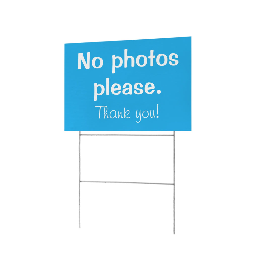 No Photos Please 12 x 9 in House Sign