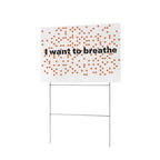 I Want to Breathe 12 x 9 in House Sign