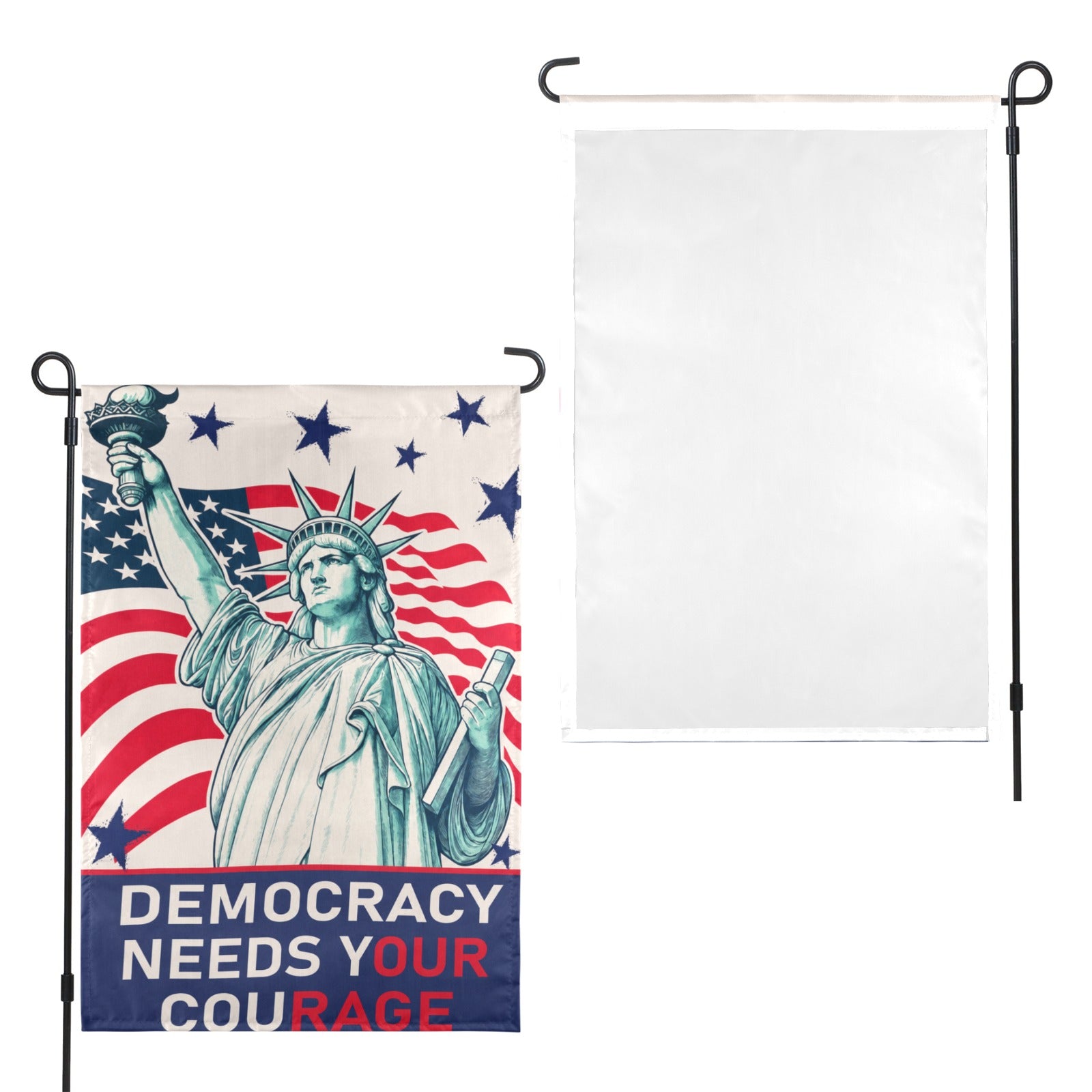 Democracy Needs Your Courage 12 x 18 in Garden Flag