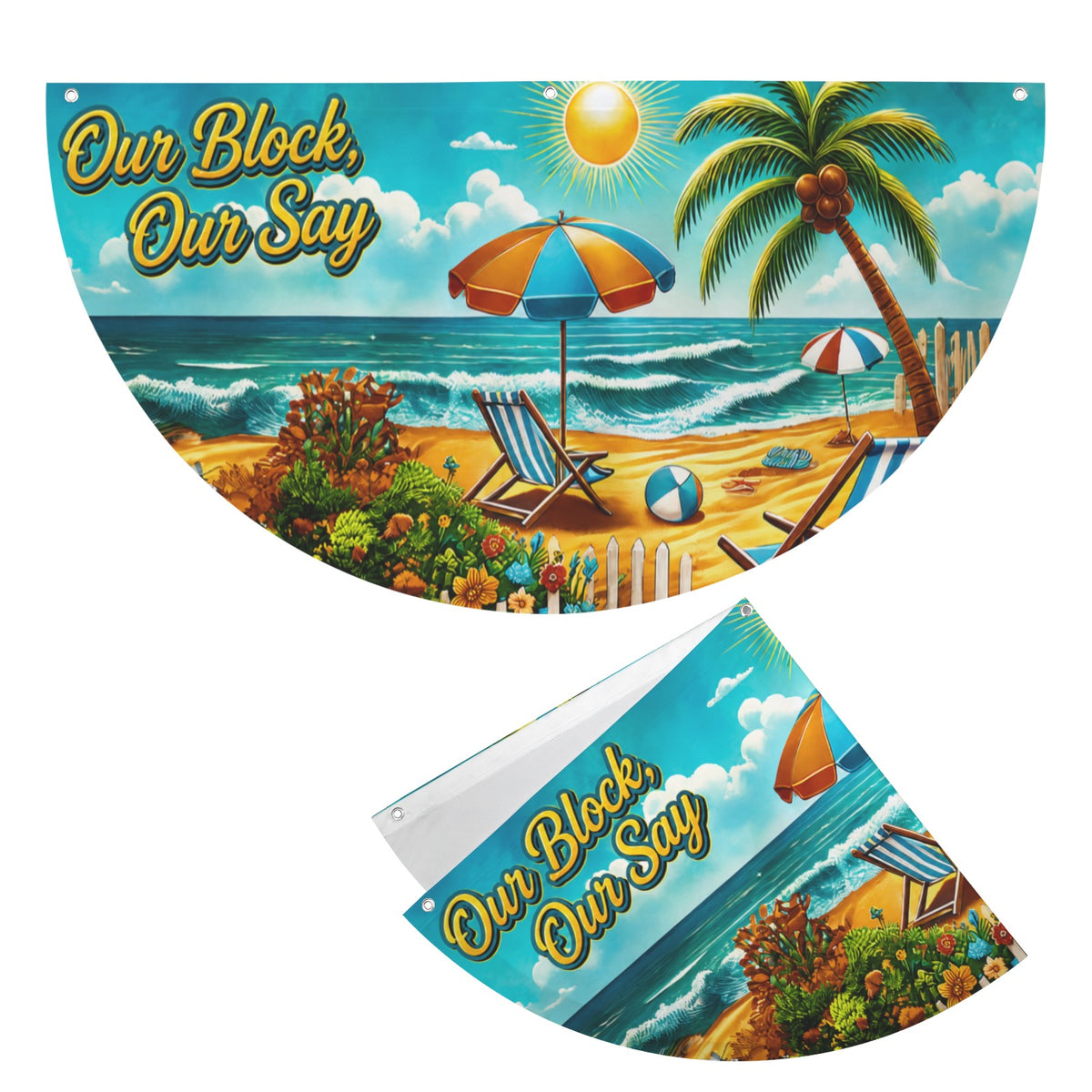 Our Block, Our Say 36 x 18 in Semi Circle Flag