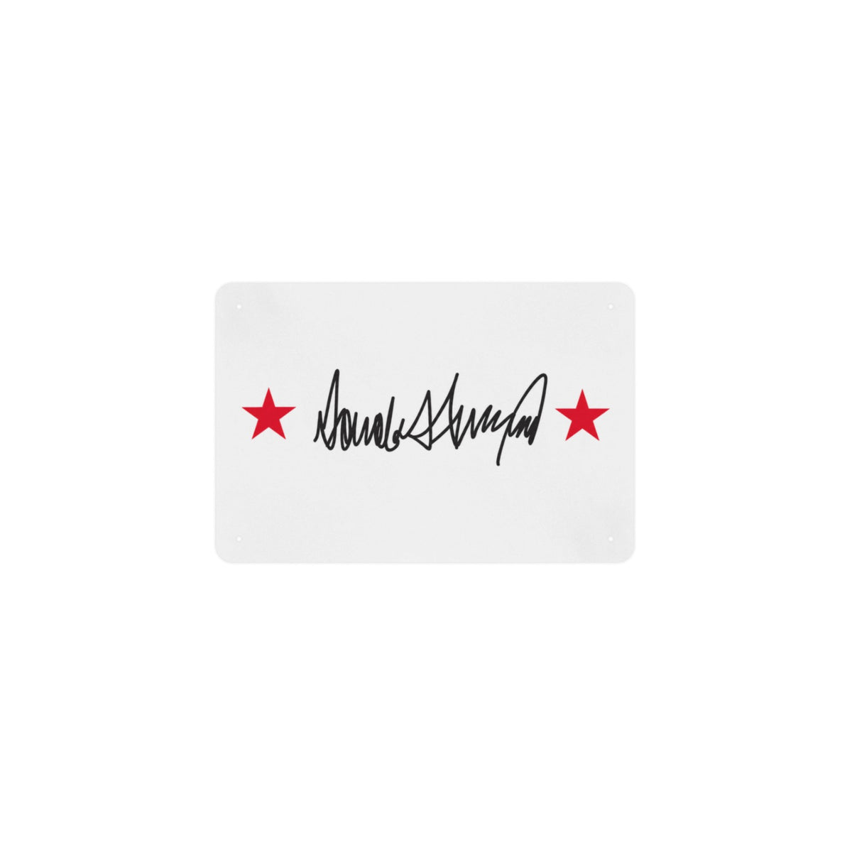 Trump Signature 12 x 8 in Metal Tin Sign