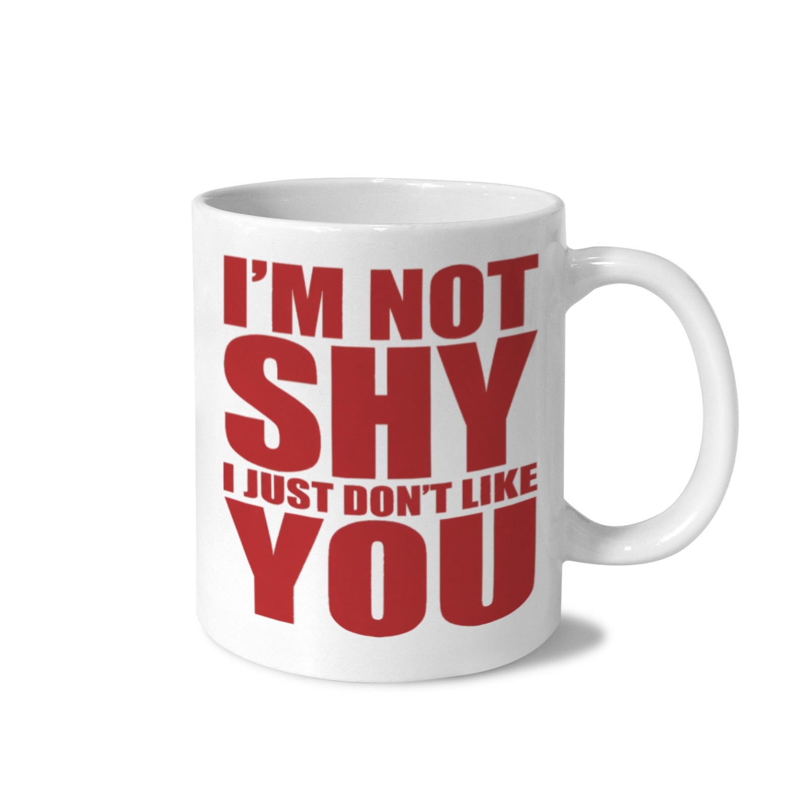 Not Shy Y2K Slogan 11 oz White Ceramic Mug
