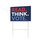 Read Think Vote Stack 12 x 9 in House Sign