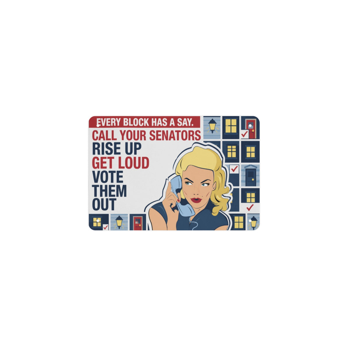 Every Block Has A Say 12 x 8 in Metal Tin Sign
