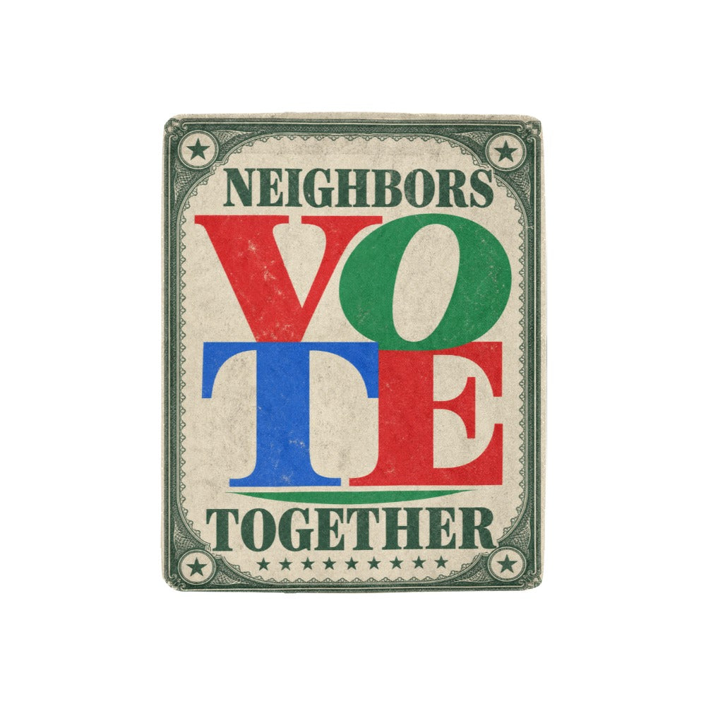 Neighbors Vote Together 32 x 48 in Micro Fleece Blanket