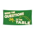 Bring the Questions to the Table 47 x 24 in Festival Banner