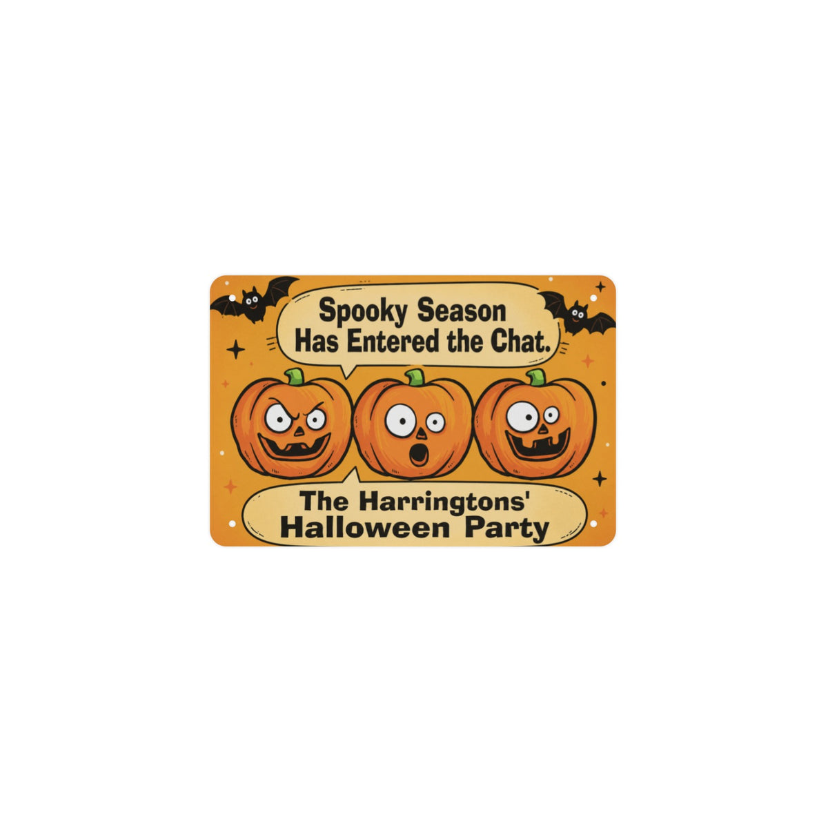 Spooky Season Has Entered The Chat 12 x 8 in Metal Tin Sign
