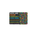 Vote Like Your Community Lives Here 12 x 8 in Metal Tin Sign