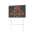 Love Thy Neighbor 12 x 9 in House Sign