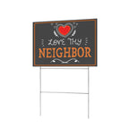 Love Thy Neighbor 12 x 9 in House Sign