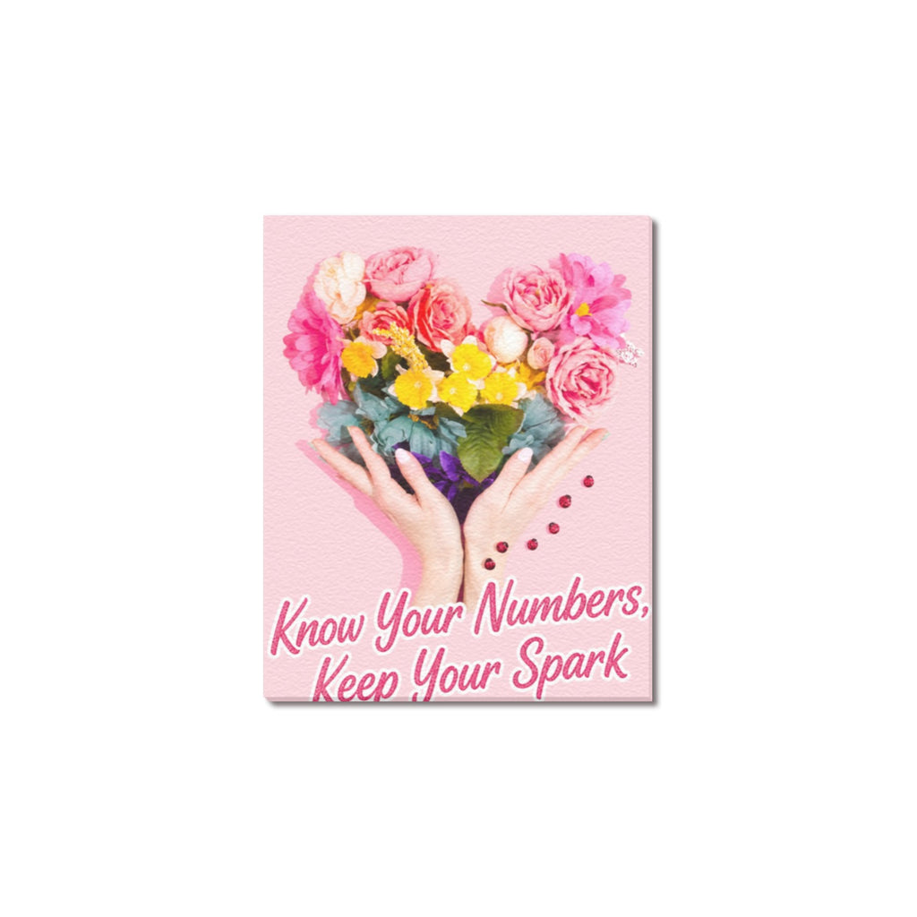 Know Your Numbers, Keep Your Spark Bouquet Frame Canvas Print 8"x10"