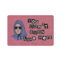 You Do Not Live Here Message Doormat 23.6 x 15.7 in Doormat