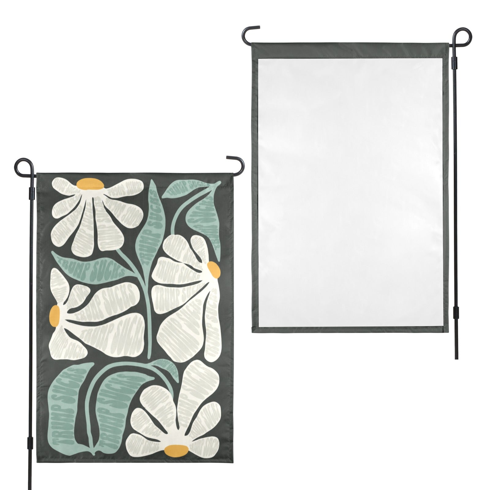 Subtle Anti-Trump Floral 12 x 18 in Garden Flag
