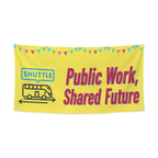 Public Work, Shared Future 47 x 24 in Festival Banner