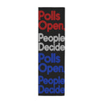 Polls Open, People Decide 12 x 40 in Polyester Peach Skin Tapestry