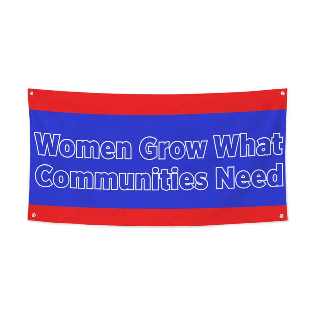 Women Grow What Communities Need 47 x 24 in Festival Banner