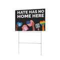 Hate Has No Home Here 12 x 9 in House Sign