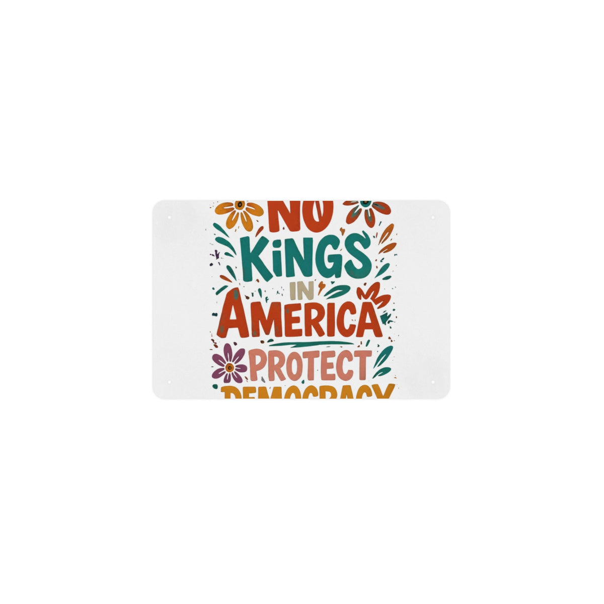 No King In America American Democracy 12 x 8 in Metal Tin Sign