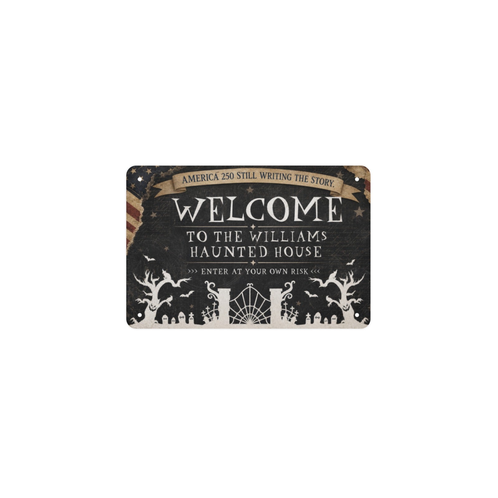 Welcome To The Williams Haunted House 12 x 8 in Metal Tin Sign