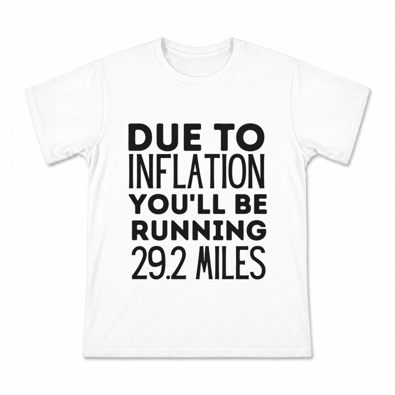 Men's Inflation Running Quote Graphic T-Shirt on a white T-shirt.