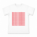 Men's Abortion Is Healthcare Graphic T-Shirt on a white T-shirt.